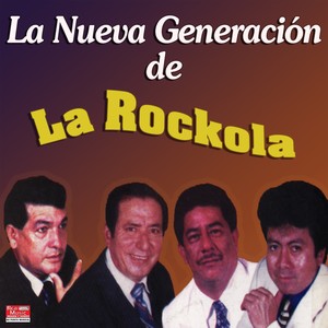 La Nueva Generación de la Rockola