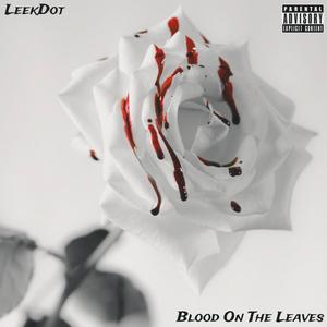 Blood On The Leaves (Explicit)