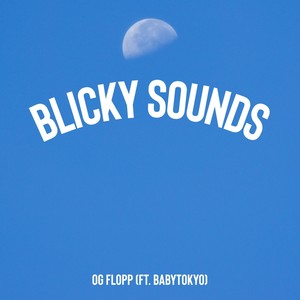 Blicky Sounds (Explicit)