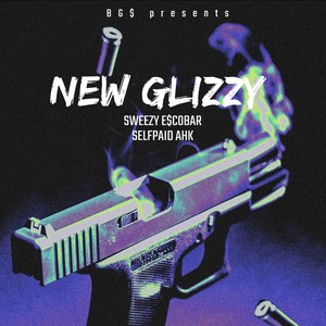 New Glizzy (feat. Selfpaid AHK) (Explicit)