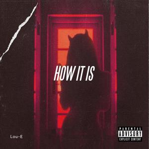 How it is (Explicit)