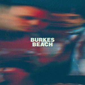 Burkes Beach (Explicit)