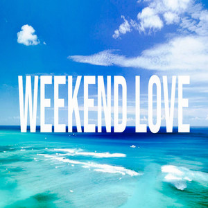 Weekend Love