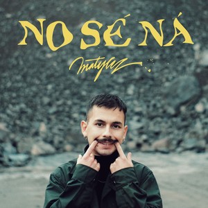 No sé ná