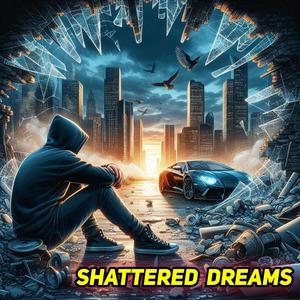 Shattered Dreams