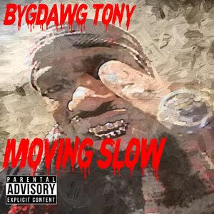 Moving Slow (feat. Chino Dolla) (Explicit)