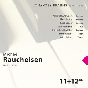 Johannes Brahms: Michael Raucheisen Vol. 11 & 12