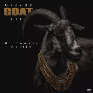 Greedy Goat lll (Explicit)