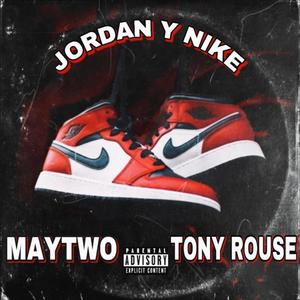 Jordan Y Nike (feat. Maytwo) [Explicit]