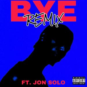 BYE (Remix|Explicit)