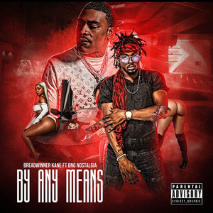 By Any Means (feat. BNG Nostalgia) (Explicit)
