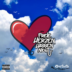 Freie Herzen hassen nicht (Explicit)