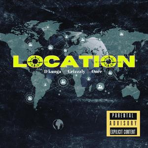 Location (feat. once & GRIZZZL¥)