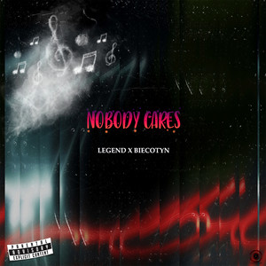 Nobody Cares (Explicit)