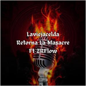 Retorna La Masacre (feat. ZRFlow) (Explicit)