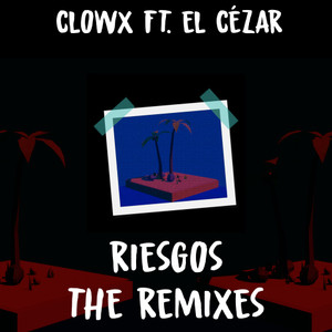 Riesgos: The Remixes (feat. El Cézar)