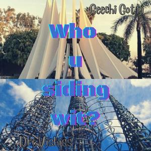 Who U Siding Wit (feat. Geechi Gotti) [Explicit]