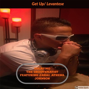 Get up / Levantese (feat. Athena Johnson & J. Shai)