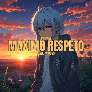 Maximo Respeto (feat. Micoss)