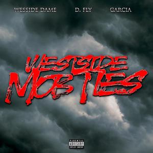 Westside Mob ties (feat. D.fly & Garcia Greg) [Explicit]