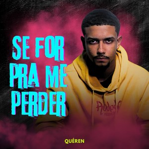 Se for Pra Me Perder