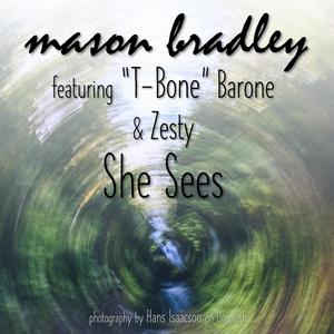 She Sees (feat. T-Bone Barone & Zesty)