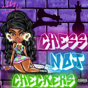 Chess Not Checkers (Explicit)