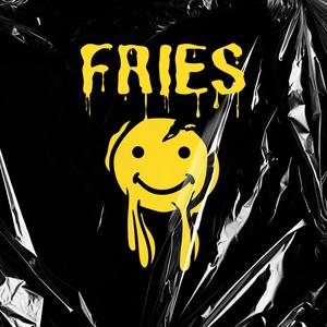 FRIES (feat. AK VALLY) [Explicit]