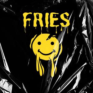 FRIES (feat. AK VALLY) (Explicit)