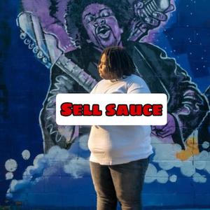 Sell Sauce (Explicit)
