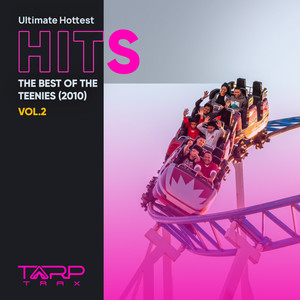 Ultimate Hottest Hits 2010, Vol. 2 (The Best of the Teenies) [Explicit]