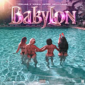 Babylon (feat. Mama Estoy Brillando*) (Explicit)