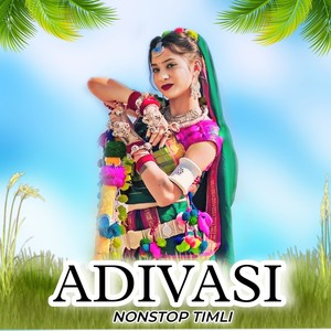 Adivasi Nonstop Timli