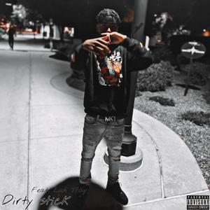 Dirty stick (feat. Luh Tray) [Explicit]