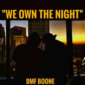 We Own The Night (Explicit)