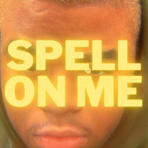 Spell On Me