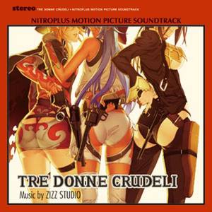 Tre donne crudeli NITROPLUS MOTION PICTURE SOUNDTRACK (PC游戏《续杀戮姜戈 地狱通缉犯》原声集)