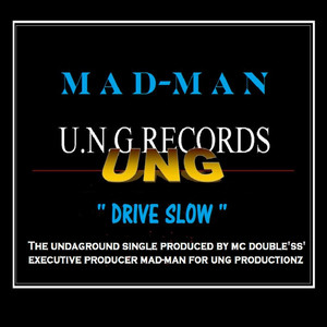 'Drive Slow' (Explicit)