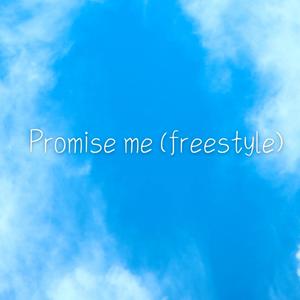 Promise me (freestyle)