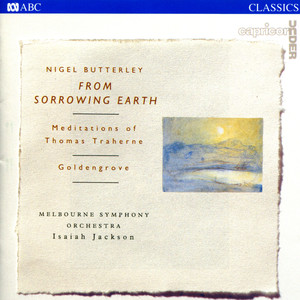 Butterley: From Sorrowing Earth - Meditations Of Thomas Traherne / Goldengrove