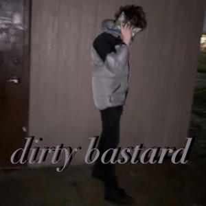 Dirty Bastard (Explicit)