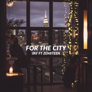 For The City(feat. Zen8teen)