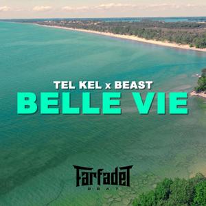 Belle vie (feat. Beast) [Explicit]