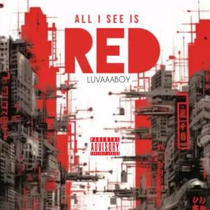 I SEE RED (Explicit)