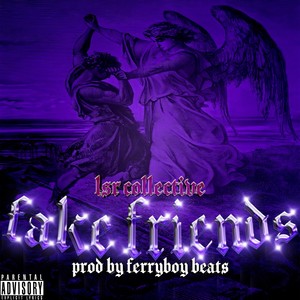 Fake Friends (Explicit)