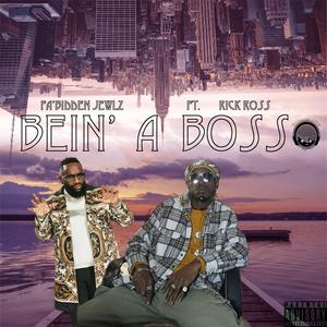 Bein' A Boss (feat. Rick Ross) [Explicit]