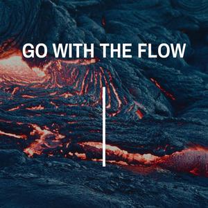 Go With The Flow