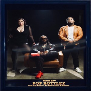 Pop Bottlez (Explicit)