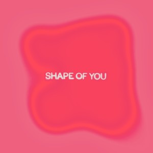 Shape of You