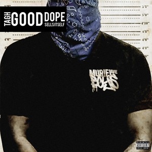 Good Dope Sells Itself (Explicit)